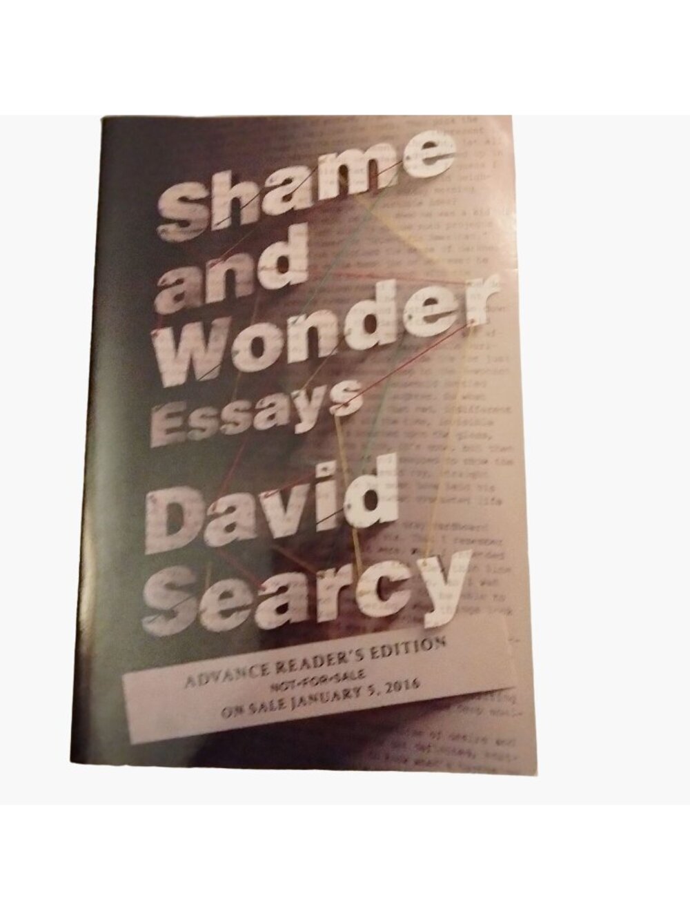 Shame Wonder Essays David Searcy Advance Readers Edition Random House 2016 Book